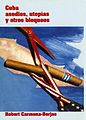 "Cuba. Asedios, Utopías y otros Bloqueos" by Robert Carmona-Borjas.JPG